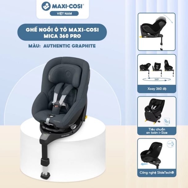 Ghế Ô Tô Maxi-Cosi Mica 360 Pro i-Size: Công Nghệ Trượt SlideTech® Đột Phá Cho Bé Từ Sơ Sinh Đến 4 Tuổi