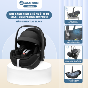 noi xach kiem ghe ngoi o to maxi cosi pebble 360 pro 2 cong